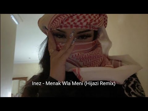 Arabic Remix Inez Menak Wla Meni Hijazi Remix New Music 2023 2024 Arabic Music