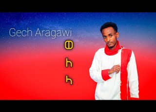  Gech Aragawi ወለላ Best Awigna Music
