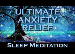 Ultimate Anxiety Relief SLEEP MEDITATION