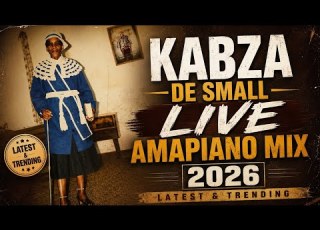 KABZA DE SMALL MAPHORISA LIVE AMAPIANO MIX 2026 LATEST TRENDING 29 Jul 2026