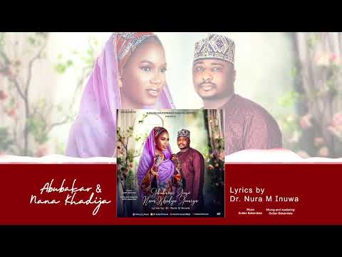 Nura M Inuwa Abubakar X Nana Khadija