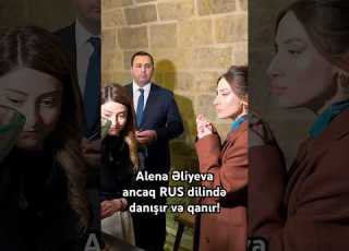 Alena Əliyevanı Yenə Reklam Edirlər Prezidentin Gəlini Ancaq Rus Dilində Danışır