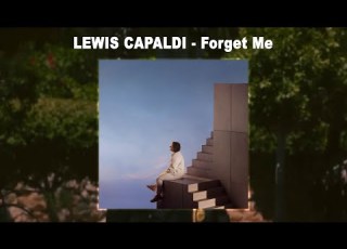  Lewis Capaldi Forget Me Audio