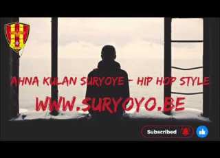 Ahna Kulan Suryoye Remix Suryoyo Hip Hop Style Suryoyo