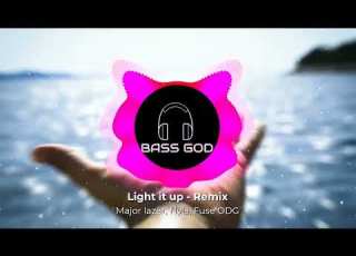 Light It Up Major Lazer Nyla And Fuse ODG Bass Boosted