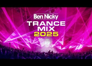  Ben Nicky Trance Mix 2025 FULL SET