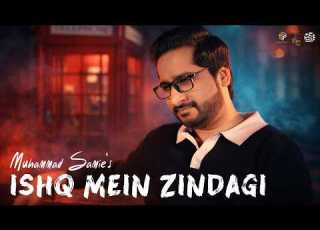 Ishq Mein Zindagi Muhammad Samie Official Video
