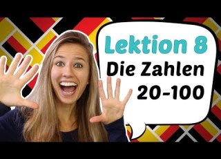 GERMAN LESSON 8 THE GERMAN NUMBERS FROM 20 To 100 PARODY