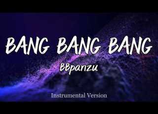 BBpanzu BANG BANG BANG Instrumental
