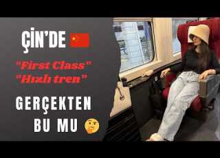  Çin De First Class Tren Gerçekten Abartıldığı Kadar Mı