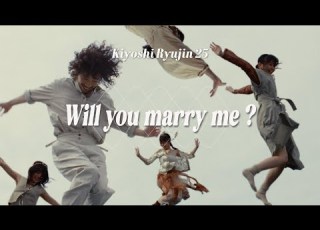 Kiyoshi Ryujin25 Will You Marry Me