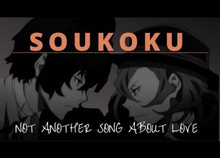Dazai X Chuuya Soukoku AMV Not Another Song About Love