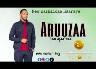  New Nashiidaa Haaraya Ajaa Ibaa Aruuzaa Mun Mamen Bej Afaan Oromoo 2026