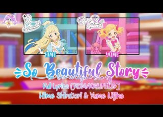  So Beautiful Story Yume Hime FULL LYRICS ROM KAN ENG Aikatsu Stars