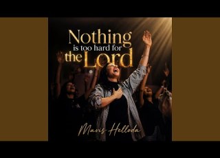  Nothing Is Too Hard For The Lord