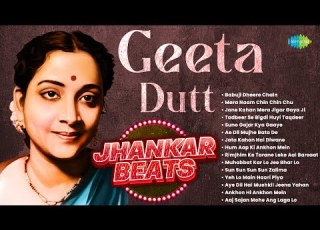  Geeta Dutt Hits Babuji Dheere Chalna Mera Naam Chin Chin Chu Jane Kahan Mera Jigar Gaya Ji