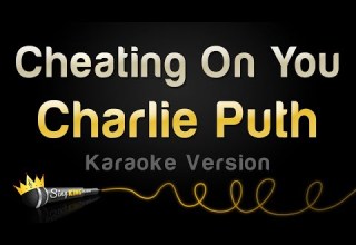 Charlie Puth Cheating On You Karaoke Version 