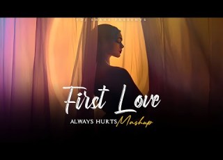  First Love Mashup 2026 Always Hurts Vdj Shana Mashup Emotion Chillout