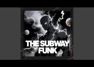  THE SUBWAY FUNK ULTRA SLOWED