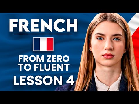 Learn French For Beginners Essential Lesson For You To Become Fluent Lesson 4