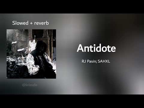 RJ Pasin SAHXL ANTIDOTE Slowed Reverb RJ Pasin SAHXL ANTIDOTE Slowed Reverb