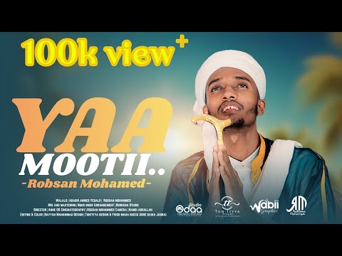 YAA MOOTII Robsan Mohammed 2026 New Manzuma Vedio Clip