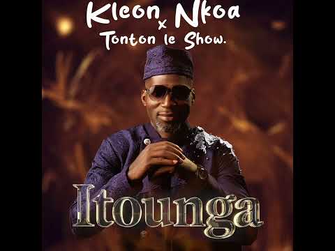 Kleon Nkoa Feat Tonton Le Show Itounga