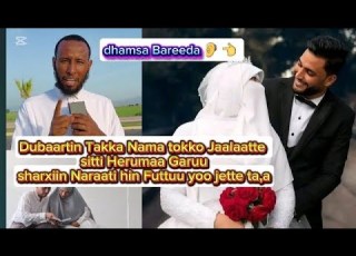  Dubaartin Takka Yoo Nama Jalaate Sittti Heruuma Garuu Sharxiin Naraati Hin Fuuttu Yoo Jette Ni Ta A
