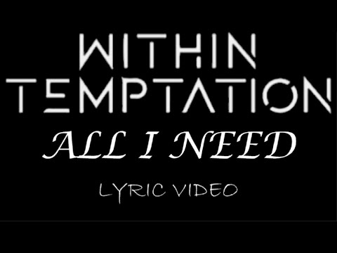 Within Temptation All I Need 2007 Lyric Video