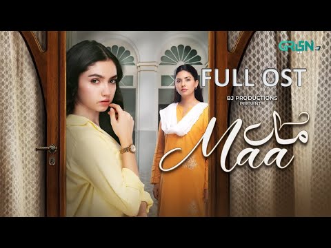 Maa Drama Full OST Aina Asif Ahmed Rafique Haris Waheed Greeen Tv