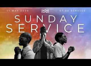 17 May 2026 Sunday Celebration Service 07 30 AM Service