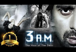 3 AM 2014 Hindi Horror Full Movie Rannvijay Singh Anindita Nayar Kavin Dave