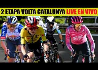  2 ETAPA VOLTA A CATALUNYA 2026 LIVE EN VIVO NAIRO Quintana CARAPAZ VINGEGAARD REMCO