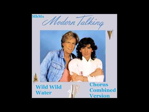 Modern Talking Wild Wild Water Chorus Combined Version