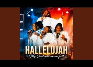  Hallelujah My God Will Never Fail
