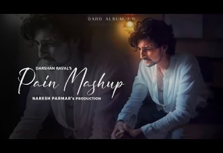 Pain Mashup Of Darshan Raval Dard Album 2 0 Naresh Parmar Darshan Raval New Songs 2023