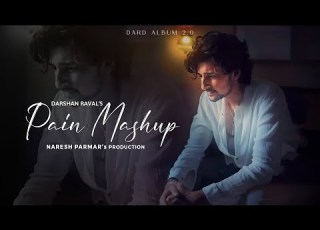 Pain Mashup Of Darshan Raval Dard Album 2 0 Naresh Parmar Darshan Raval New Songs 2023