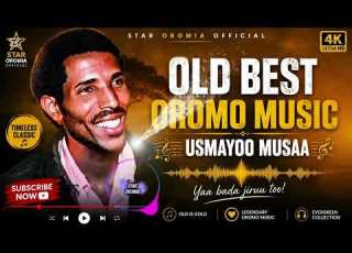 New Best Oromo Music 2026 USMAYOO MUSAA OLD BEST OROMO MUSIC