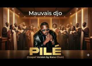 MAUVAIS DJO Pilé Version Gospel