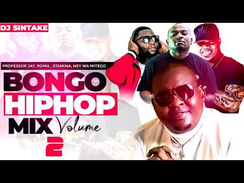 Bongo Hip Hop Mix Vol 2 DJ Sintake Ft Professor Jay Roma Stamina Kontwa Ney Wa Mitego
