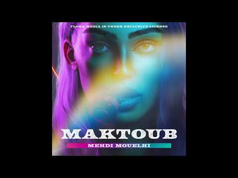 Mehdi Mouelhi Maktoub Extended Mix High Pitched Sped Up