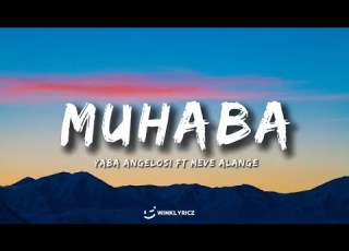  Yaba Angelosi Muhaba Ft Meve Alange Lyrics Video