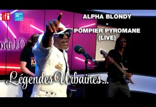 Légendes Urbaines Alpha Blondy Pompier Pyromane Live