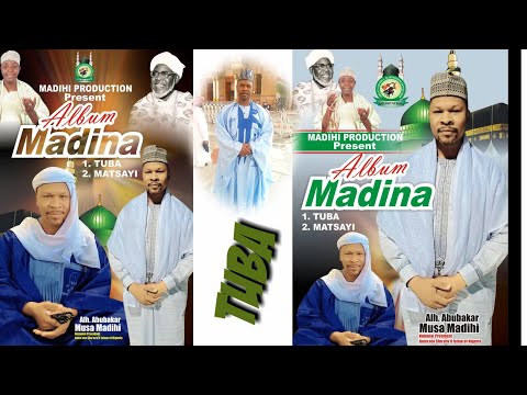 Episode 342 Sabuwar Wakar Shugaban Shu Araul Islam Na Qasa Alh Abubakar Musa Madihi Mai Taken Tuba