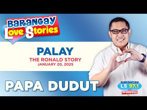 PALAY RONALD Papa Dudut Barangay Love Stories
