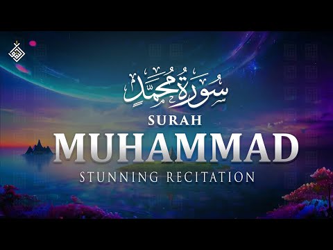 Surah Muhammad سورة محمد Calm Your Heart With Wonderfull Recitation Al Taqwa TV Surah Muhammad سورة محمد Calm Your Heart With Wonderfull Recitation Al Taqwa TV