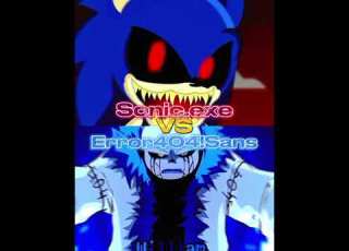 Sonic Exe VS Error404 Sans