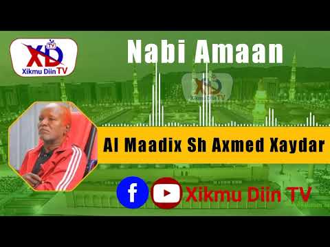 Nabi Amaan Aad Umacaan Al Maadix Sh Axmed Xaydar Nabi Amaan Aad Umacaan Al Maadix Sh Axmed Xaydar