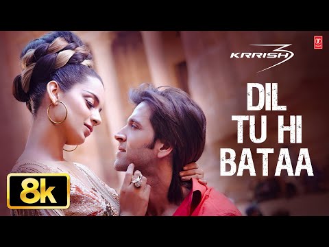 Dil Tu Hi Bataa 8K Full Video Song Zubeen Garg Hrithik Roshan Kangana Ranaut Krrish 3