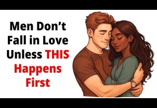 Men Don T Fall In Love Unless THIS Happens First The Shocking Truth